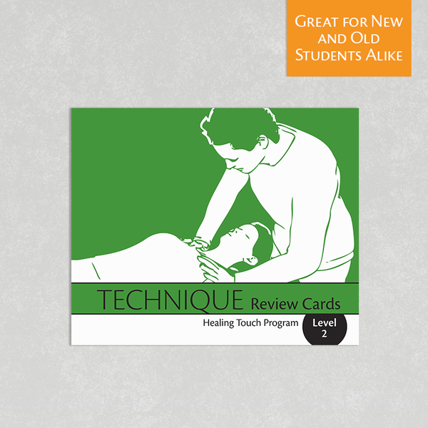 Healing Touch Level 2 Technique Review Cards