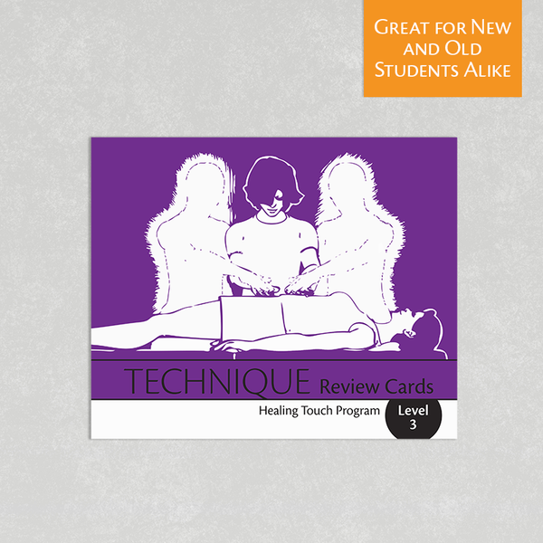 Healing Touch Level 3 Technique Review Cards