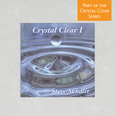 Crystal Clear Volume 1 by Steve Skudler