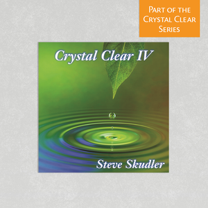 Crystal Clear Volume 4 by Steve Skudler