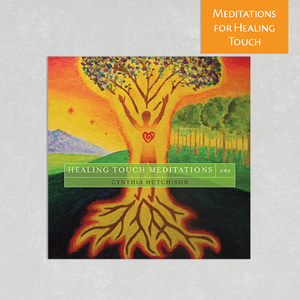 Healing Touch Meditations One by Cynthia Hutchison