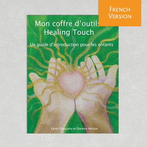 My Helpful Healing Touch (French):Guide for Empowering Children