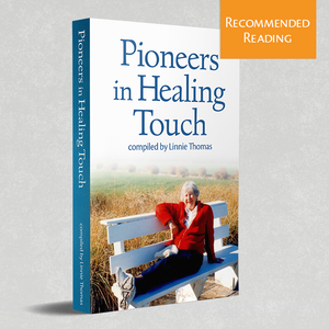 Pioneers in Healing Touch