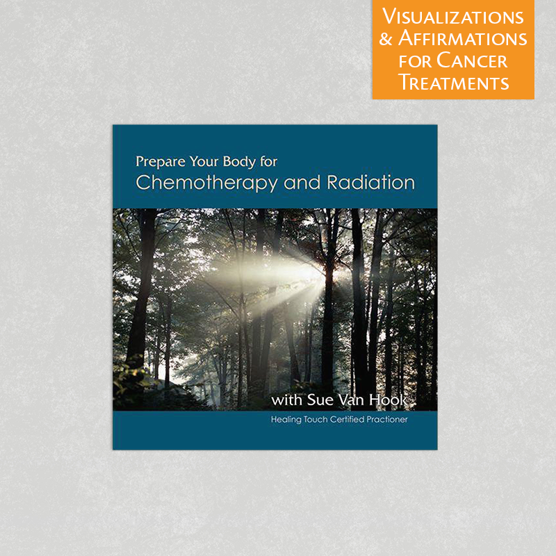 Prepare Your Body for Chemotherapy and Radiation by Sue Van Hook